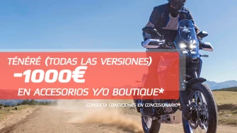 Ténéré 1000€ de descuento en accesorios y/o boutique