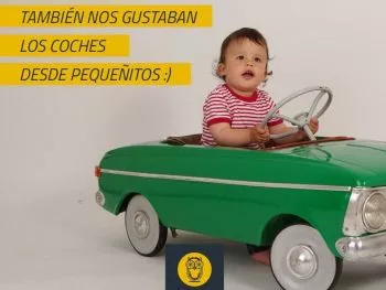 Nos gustaban los coches desde pequeñitos