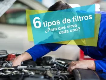 6 tipos de filtros y para qué sirve cada uno