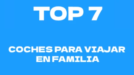 Top 7 mejores coches para viajar en familia