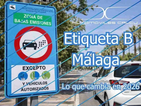 ¿Tu coche tendrá restricciones en Málaga en 2026? Caso etiqueta B