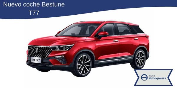 Nuevo coche Bestune T77 en Auto Almogàvers
